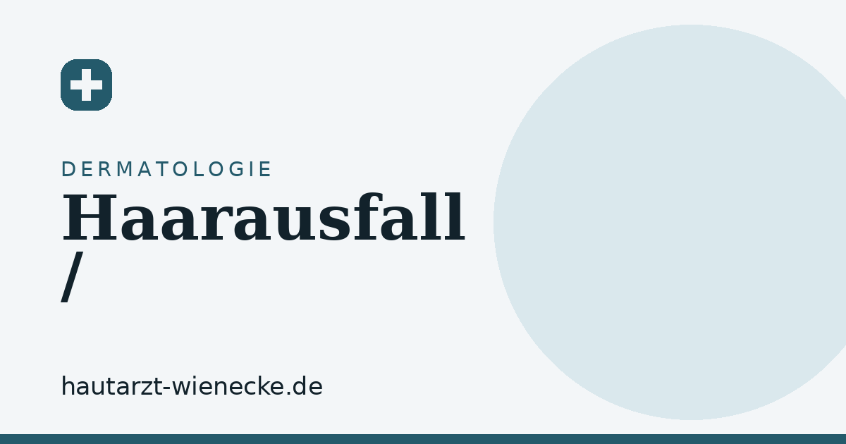 Haarausfall / Trichologie