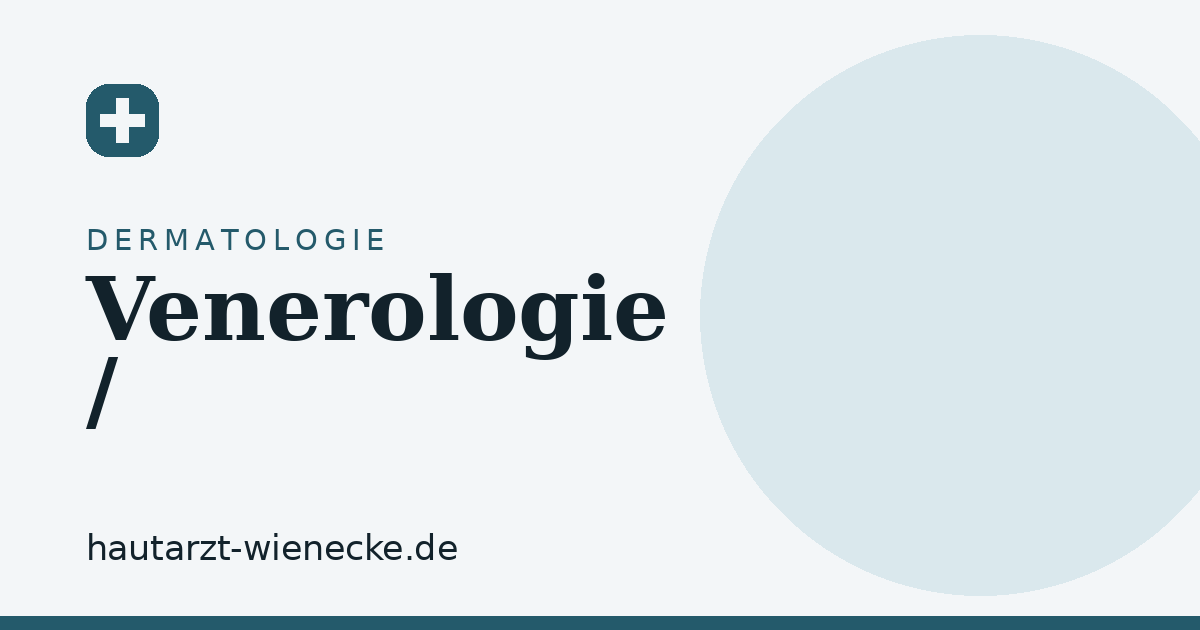 Venerologie / Geschlechtskrankheiten